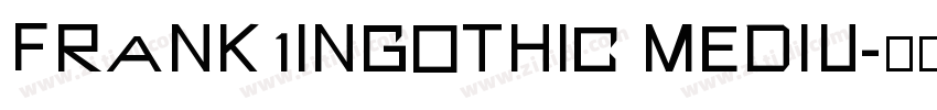 Frank1inGothic Mediu字体转换